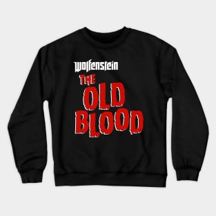 old the blood Crewneck Sweatshirt